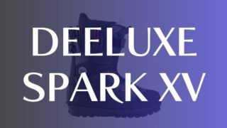 【DEELUXE】SPARK XVの評価はバックカントリー専用ブーツ!ビックマウンテンからサイドカントリーまで活躍!