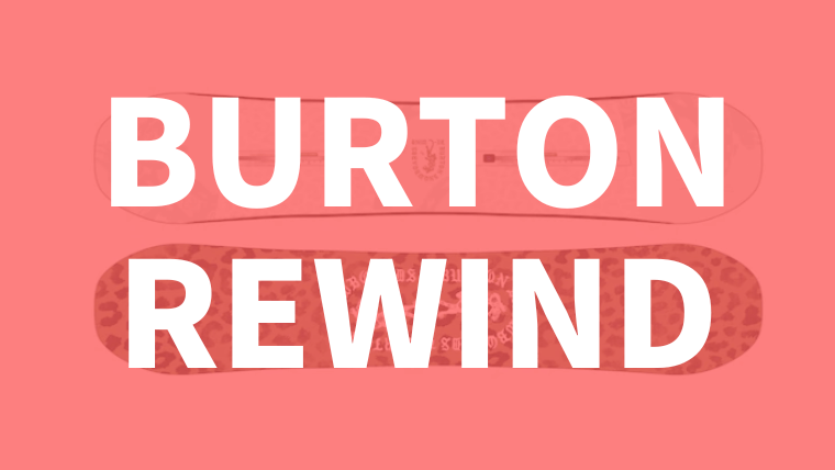 【BURTON】REWINDの評価はオールラウンド：パークもパウダーも攻めたいレディースライダーに好評！