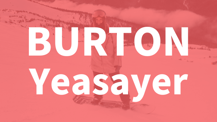 【BURTON】イェーセイヤーの評価はオールマウンテンボード！評判はゲレンデを自由に！