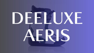 【DEELUXE】AERISの評価はパーク特性高いオールラウンダー!ハイクオリティな性能に満足感あり!