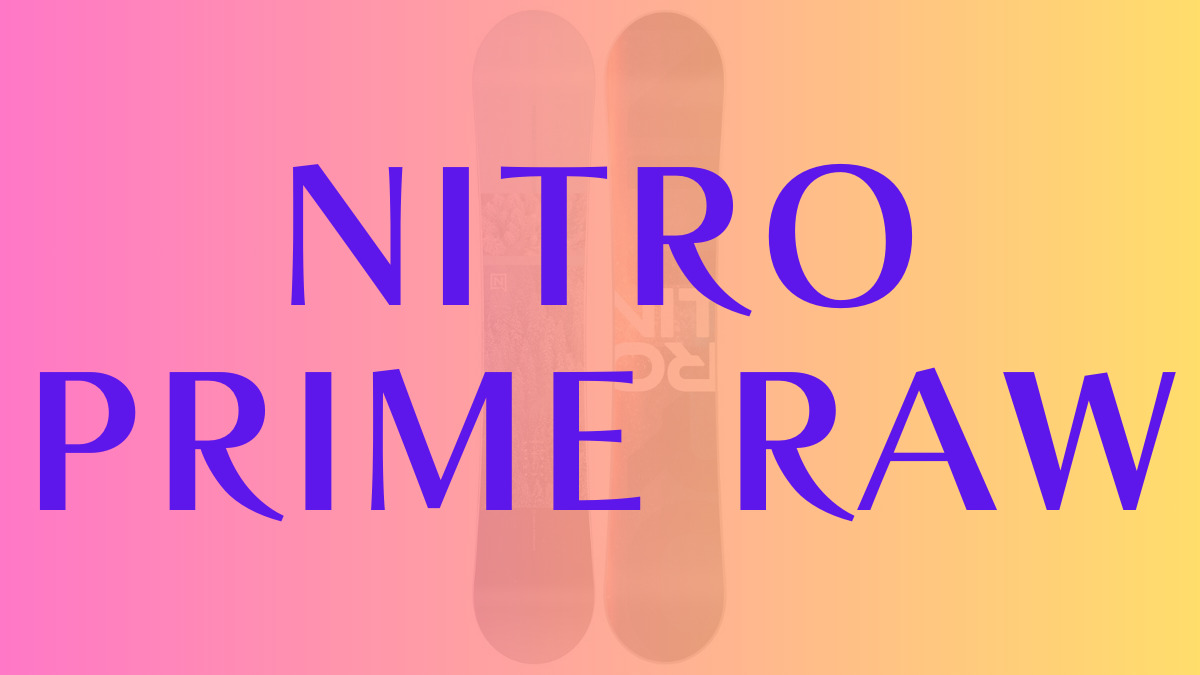 【NITRO】PRIME RAWの評価はオールラウンドで入門モデルに最適なボード！