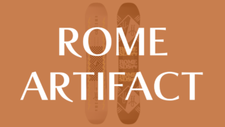 【ROME】ARTIFACTの評価は?フリースタイルの性能と特徴