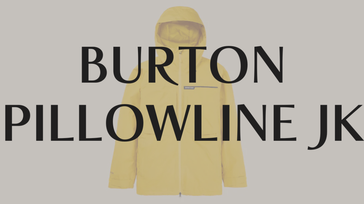 【BURTON】PILLOWLINEの評価レビュー｜防寒と動きやすさを両立したジャケット