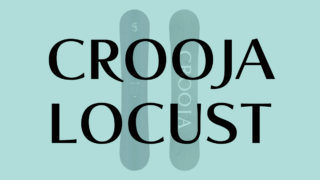 【CROOJA】LOCUSTはグラトリ初心者向け？軽さと操作性を徹底解説