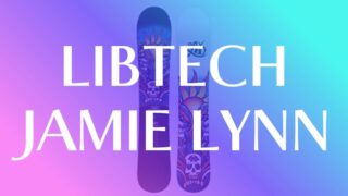 【LIBTECH】ジェイミーリンの万能性を評価!1本で山を遊び尽くす定番モデル