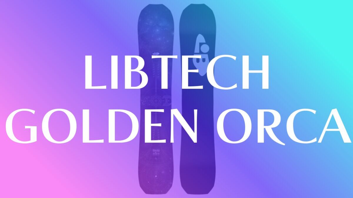 【LIBTECH】T.RICE GOLDEN ORCAの評価はパウダーからカービングまで無敵の一本