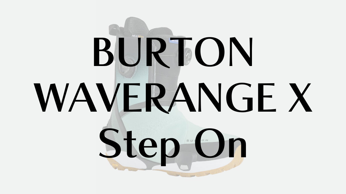 【BURTON】ウェイブレンジ X StepOnの評価｜特徴と得意ジャンルを解説