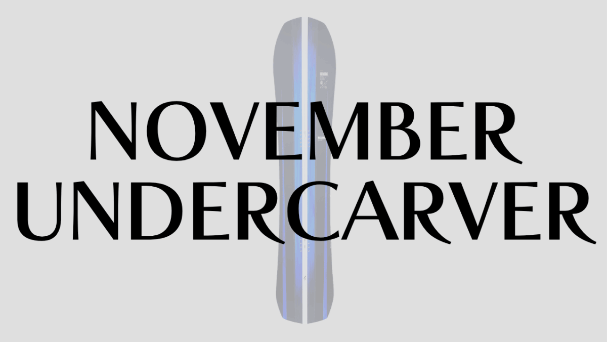 【NOVEMBER】UNDERCARVERの評価は？26-27新作のパウダー・カービング性能を解説
